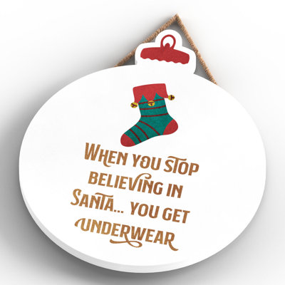 Xmas When You Stop Believing Wooden Bauble Plaque