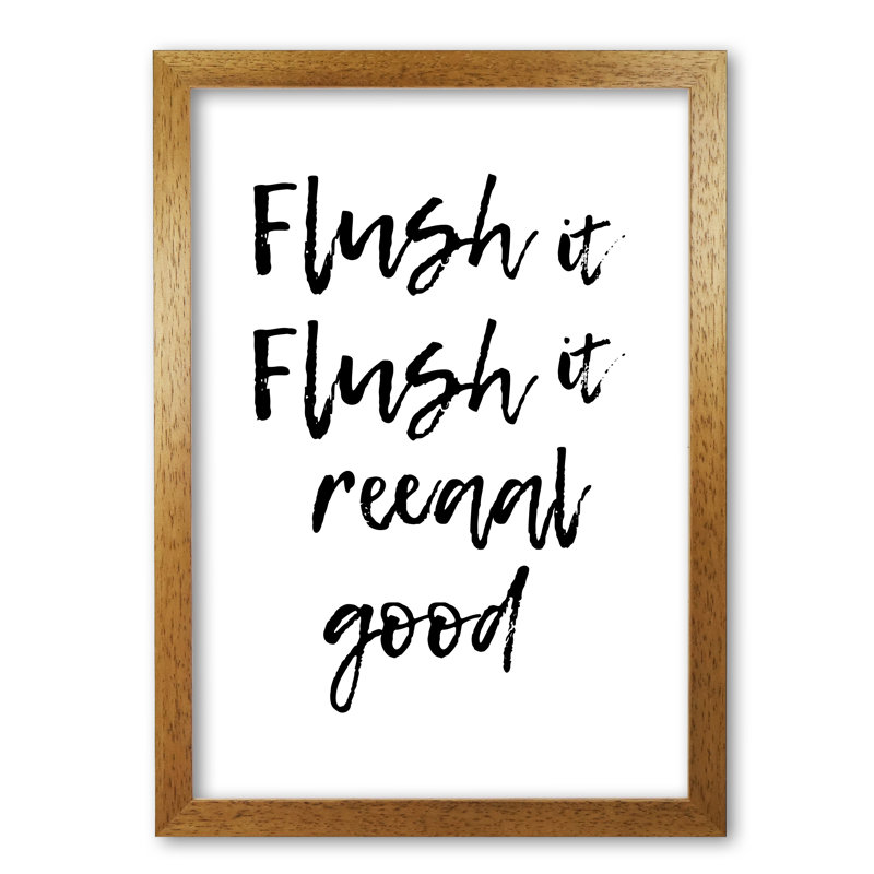 Flush It Real Good - Print, Honey Oak Frame, 42 cm H x 30 cm W x 5 cm D