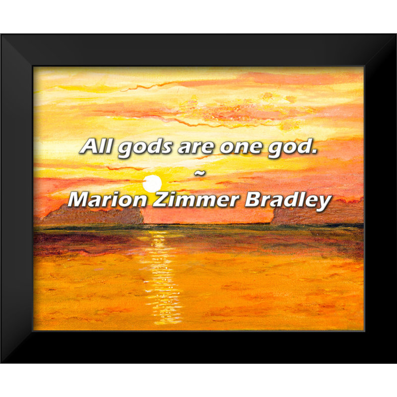 Marion Zimmer Bradley Citation: Tous les dieux sont un seul dieu.