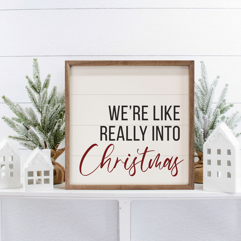 «We Are Like Really Into Christmas» - blanc, H 8 po x l 8 po
