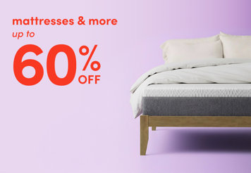 Mattresses and more up to 60% off.