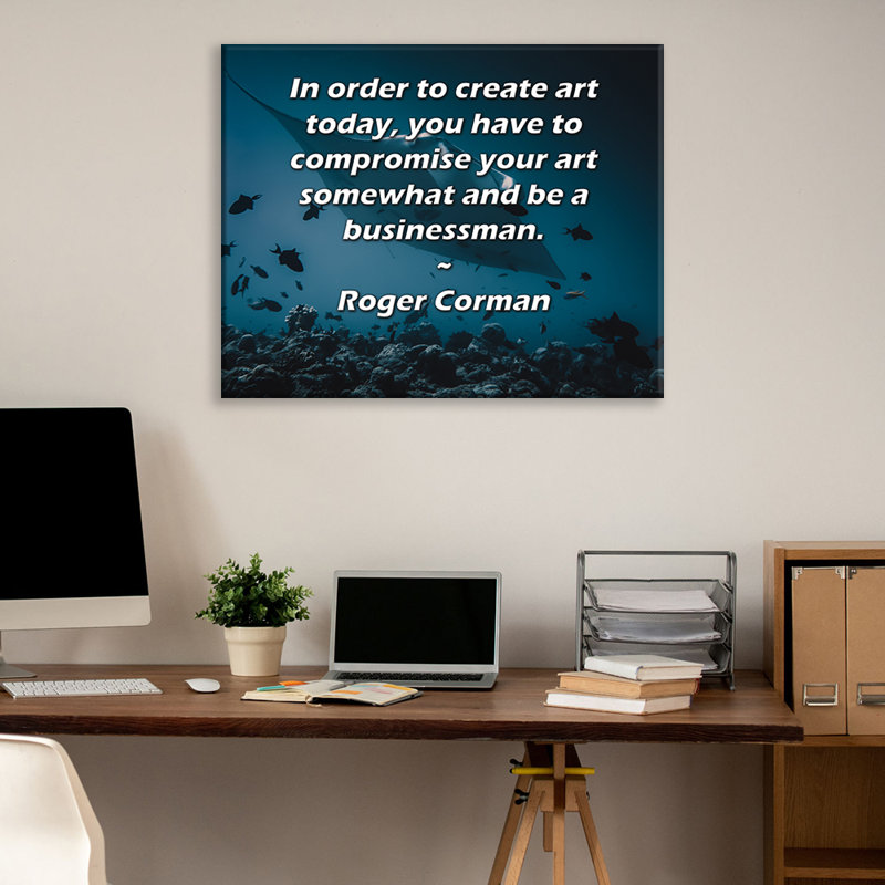 ArtsyQuotes Gallery Wrapped Canvas By Roger Corman: "In order to create art today, you have to compromise your art somewhat and be a businessman."