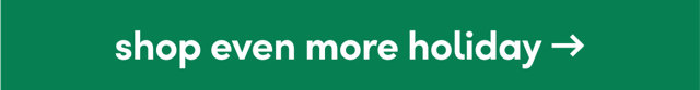 Shop even more holiday