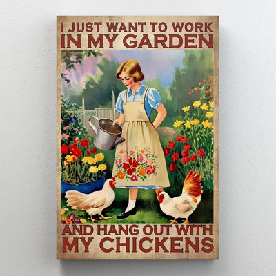 I Just Want To Work In My Garden - 1 Piece Rectang " I Just Want To Work In My Garden - 1 Piece Rectangle Graphic Art Print On Wrapped Canvas "