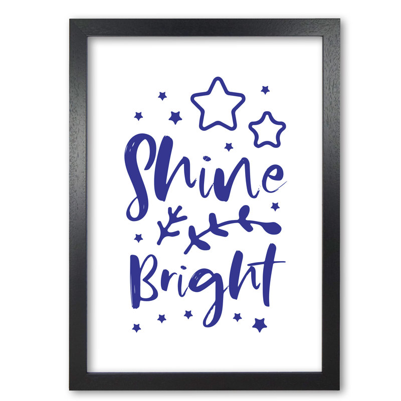 Shine Bright - Print, 85 cm H x 60 cm W x 5 cm D, Black Grain Frame