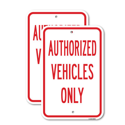 (2 Pack) Authorized Vehicles Only 12" X 18" Heavy-Gauge Aluminum Sign