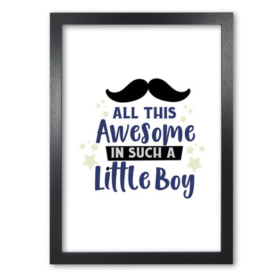 All This Awesome In Such A Little Boy - Print