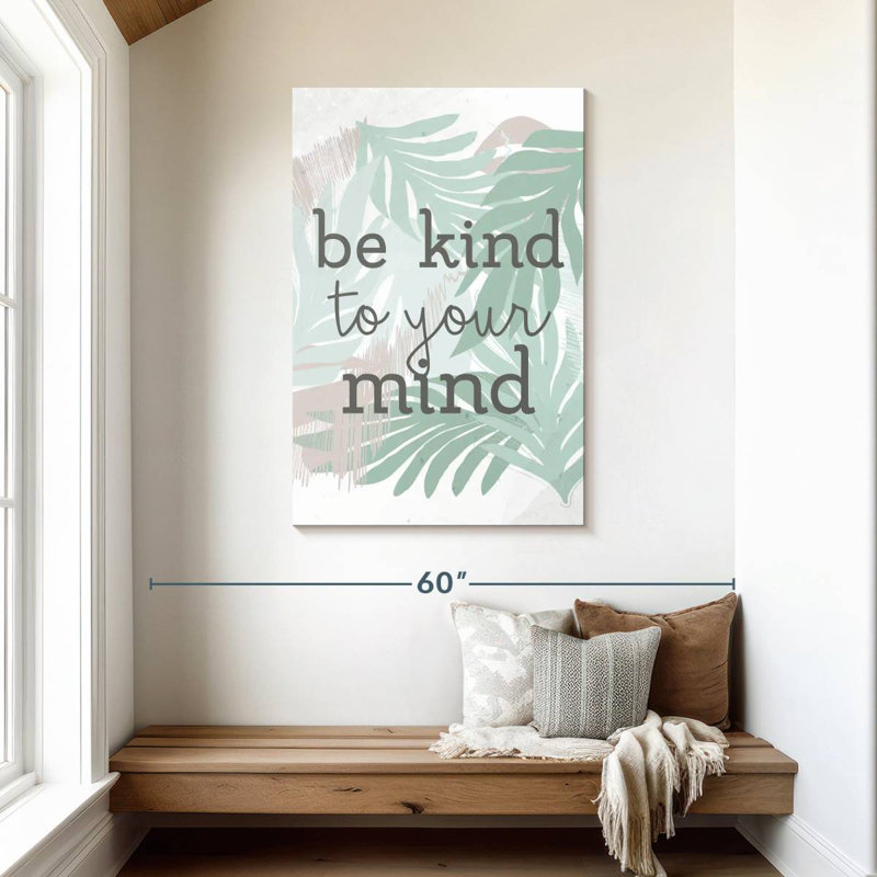 Tergel Be Kind to Your Mind, H 45 po x l 30 po