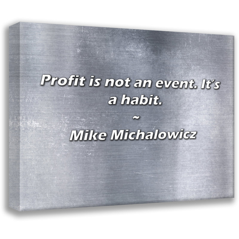 Citation de Mike Michalowicz: Le profit n'est pas un événement. C'est une habitude., H 20 po x l 24 po