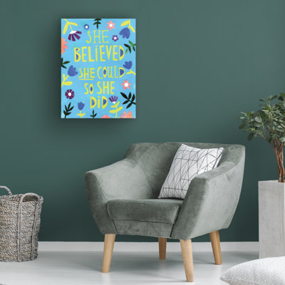 She Believed She pourrait so she she - Photographie sur toile tendue