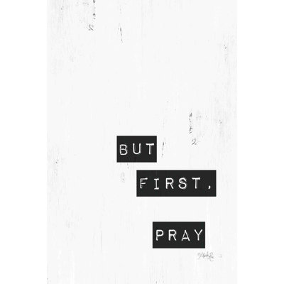 " But First, Pray "