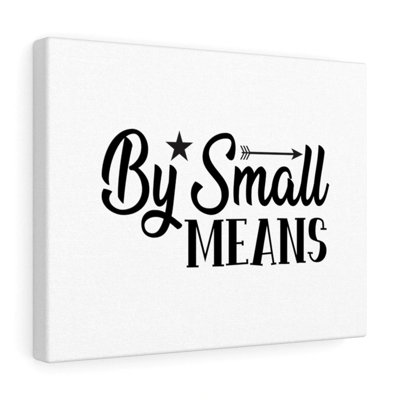 By Small Means - Wrapped Canvas Print