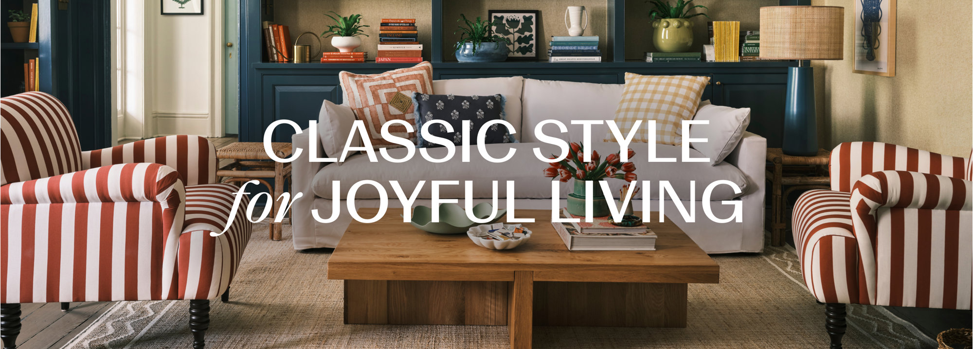 Classic style for joyful living