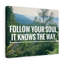 Follow Your Soul - Wrapped Canvas Print-2021882814