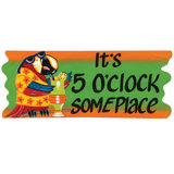 IT's 5 O'clock SOMEPLACE