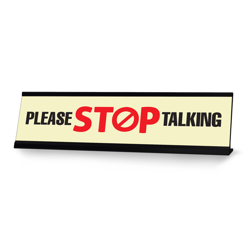 Please Stop Talking Desk Sign