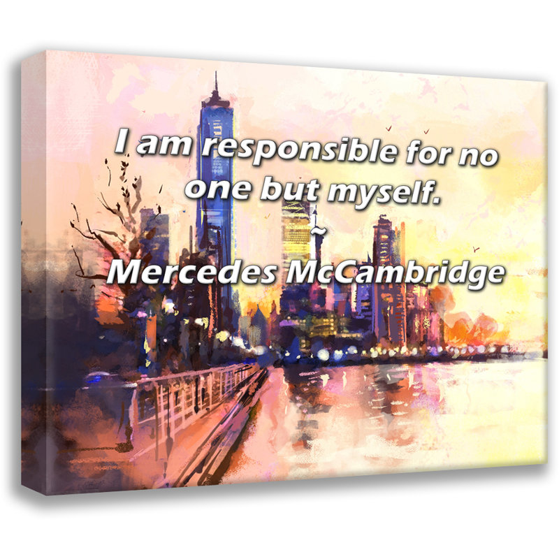 Citation artistique «Je ne suis responsable que de moi-même». «By Mercedes McCambridge Gallery», toile tendue