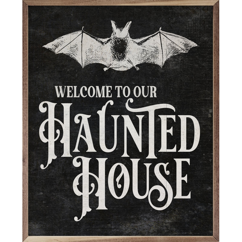 Welcome To Our Haunted House - noir, L 16 po x H 20 po