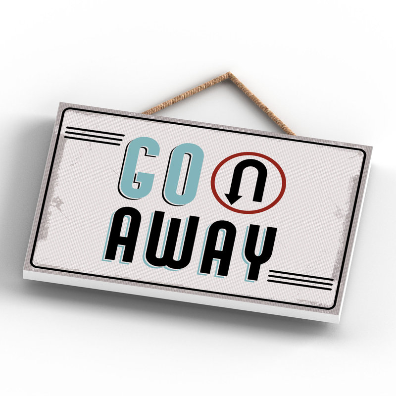 Do Not Disturb Go Away - Print on MDF, 12cm H x 18.5cm W x 0.9cm D