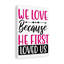 We Love Because - Wrapped Canvas Print-382021571