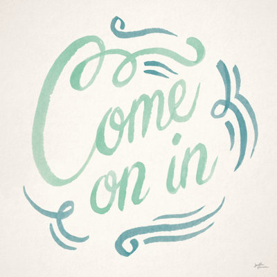 «Come On In I»