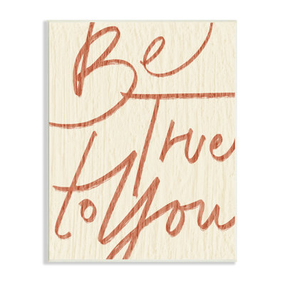 «Be True to You», phrase Minimal Rustic par Daphne Polselli - Art textuel