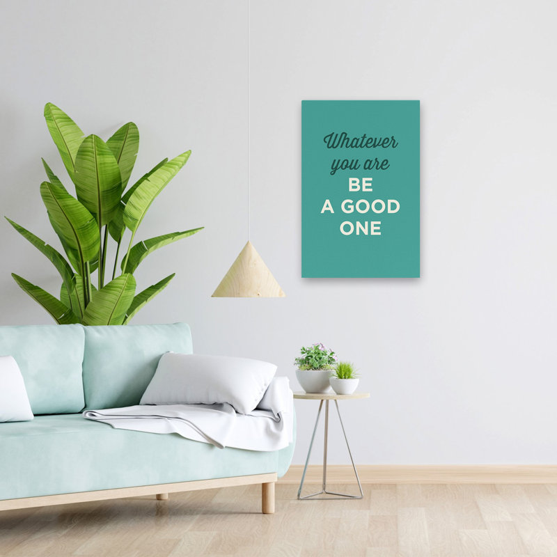 Be A Good One - Art inspirant, H 24 po x l 16 po