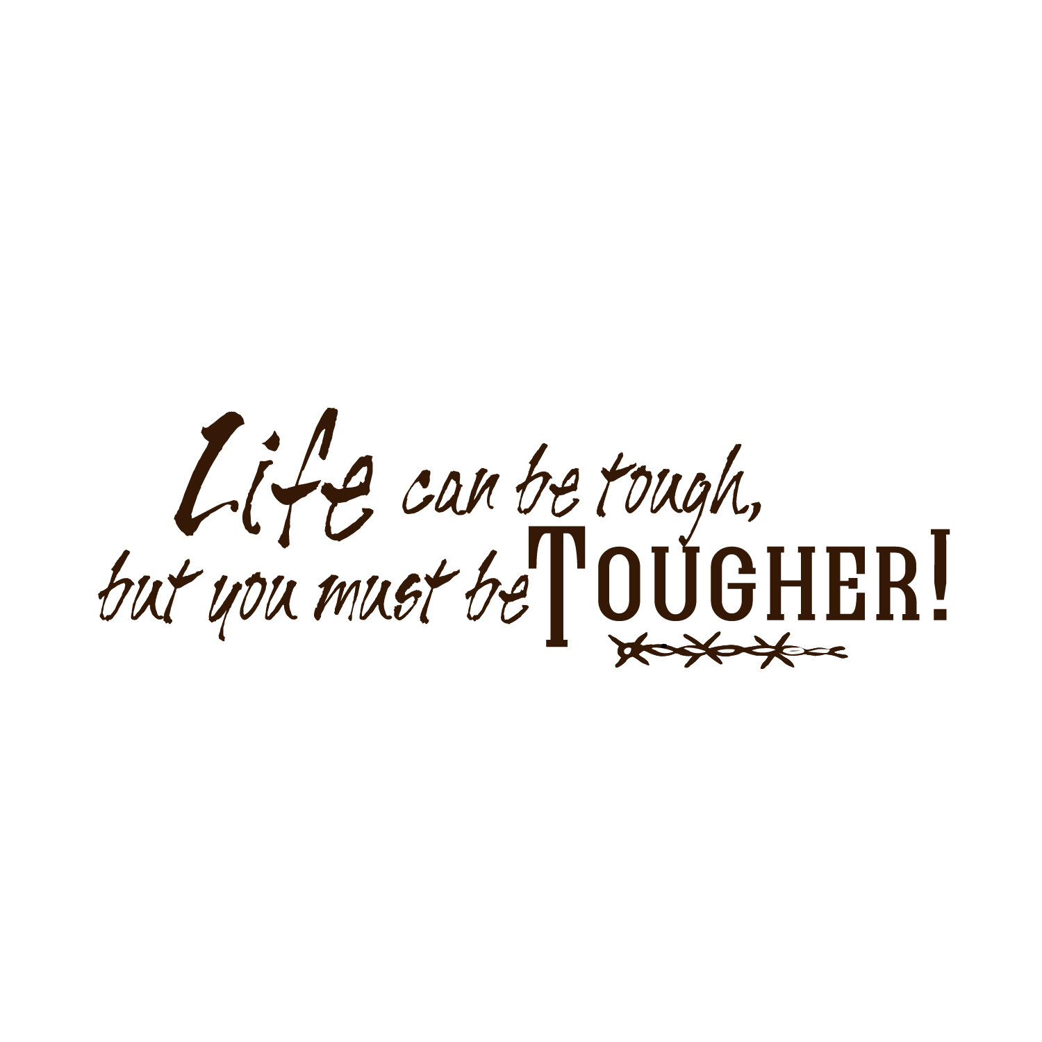 being tough quotes
