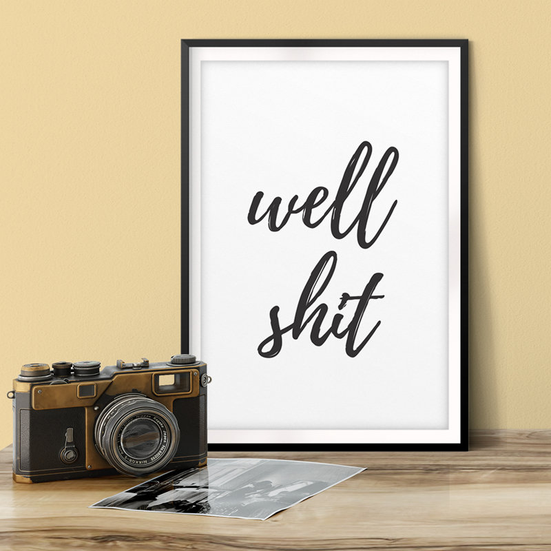 «Well Shit», impression d'art textuel sur papier sans cadre, H 7 po x l 5 po x P 0,01 po