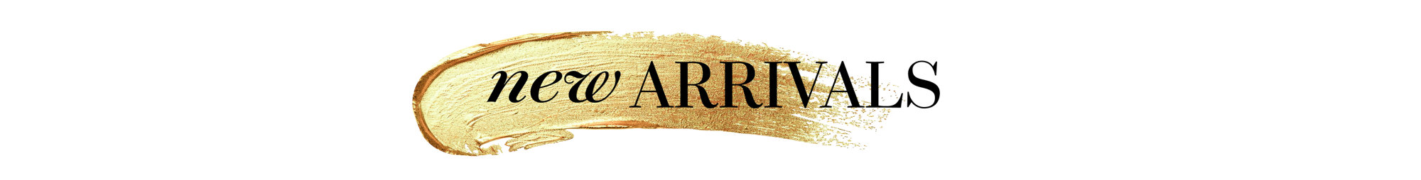 New arrivals