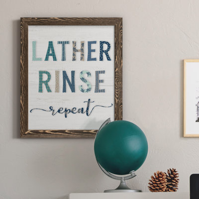 " Lather Rinse Repeat "