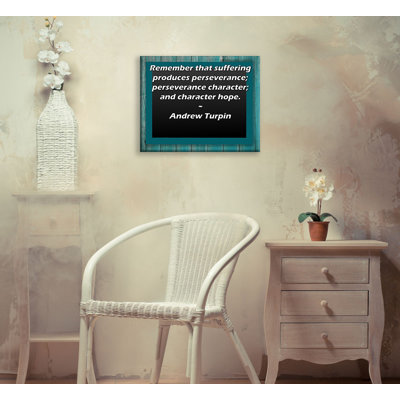 ArtsyQuotes Gallery Wrapped Canvas By Andrew Turpin: "Remember that suffering produces perseverance; perseverance character; and character hope."