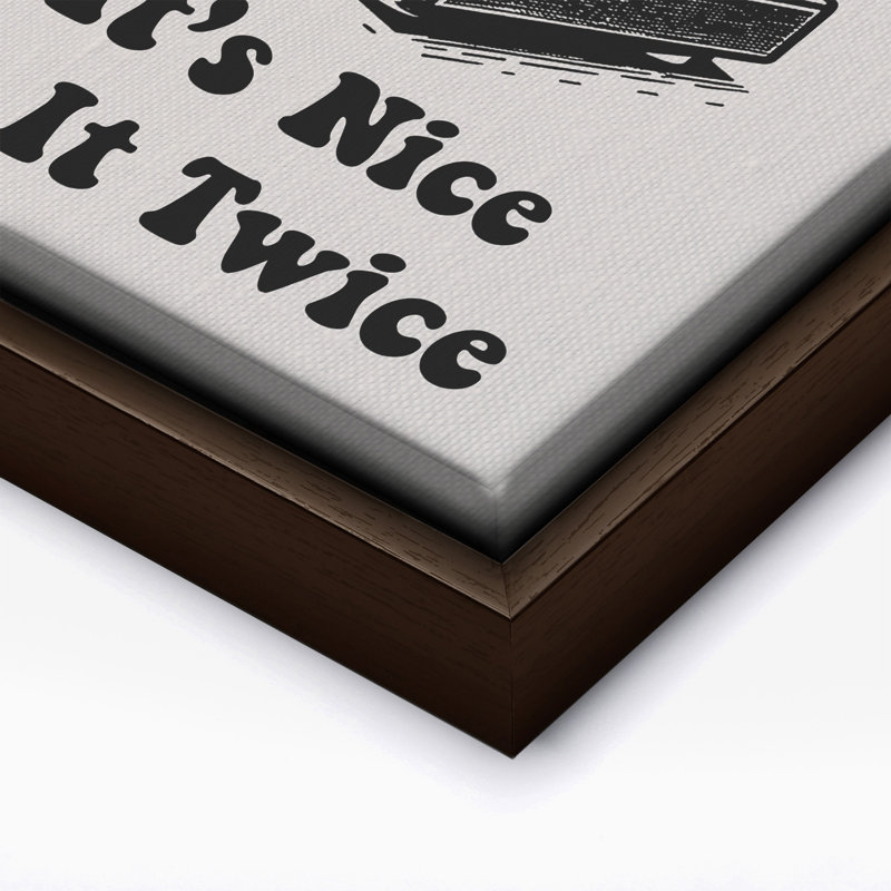 If It's Nice Play It Twice No1, 16"H x 20"W, Canvas, Brown Framed