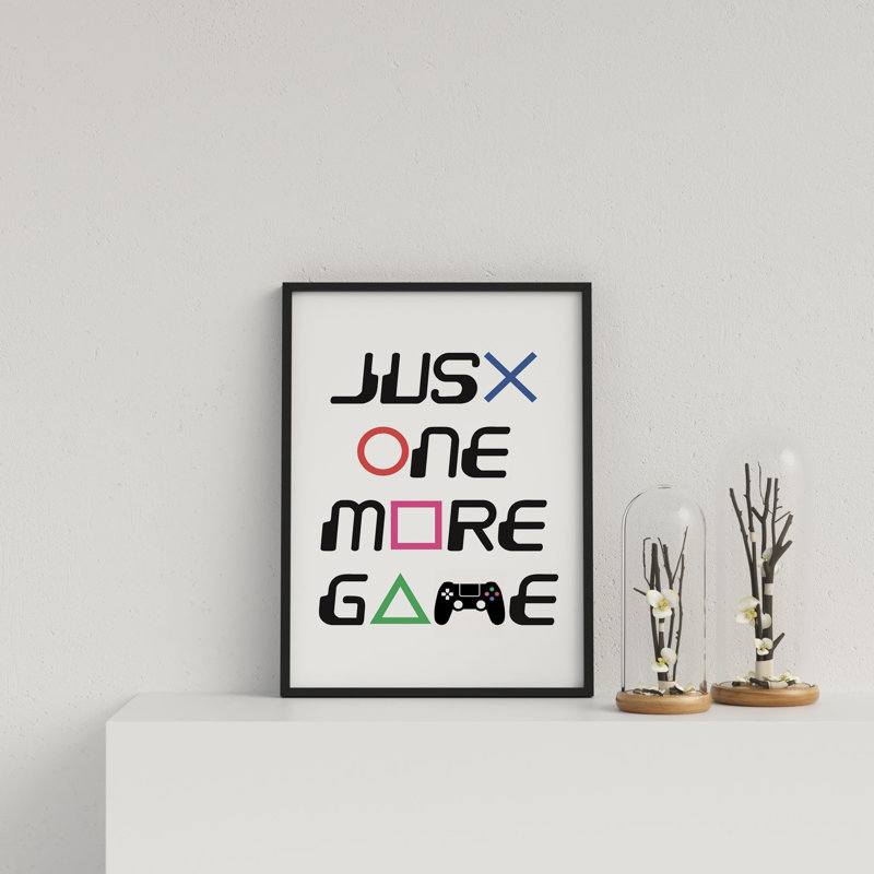 Just One More Game V2 by Vouvart - Single Picture Frame Print