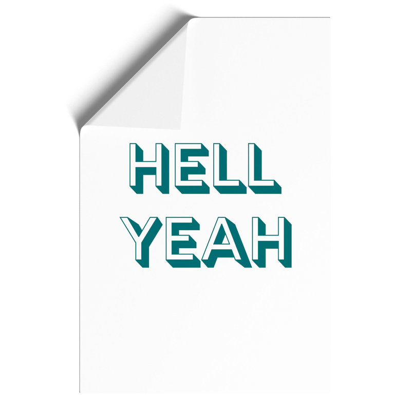 Hell Yeah - Unframed Typography, 30cm H x 21cm W x 0.1cm D