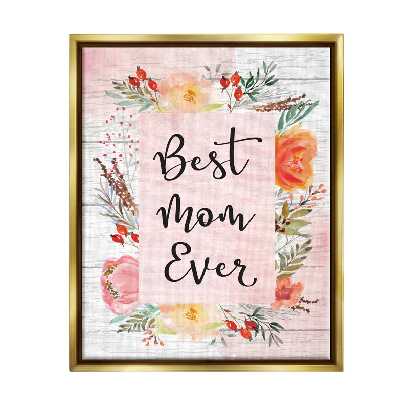 «Best Mom Ever», art mural sur toile flottant de la fête des Mères par ND Art, H 31 po x l 25 po x P 1,7 po