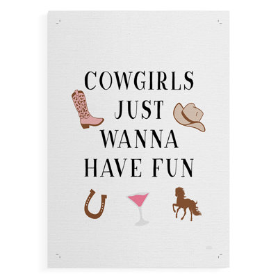 Cowgirls Just Wanna Have Fun - Impression sur toile seulement - NON-CADRE