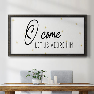 " O Come "