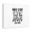 Test The Jesus In Me - Wrapped Canvas Print-387692938