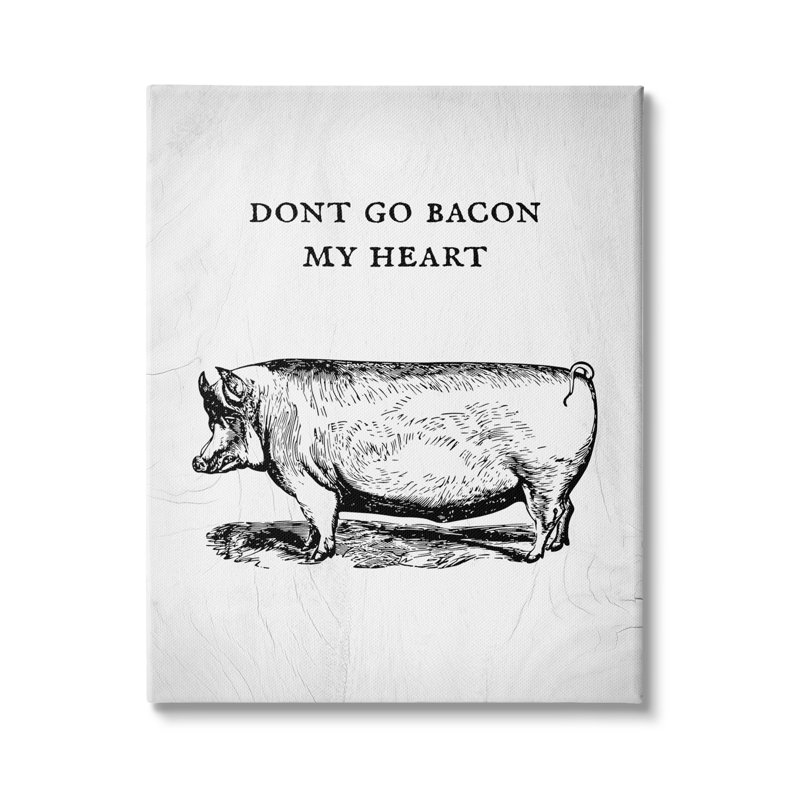 «Don't Go Bacon My Heart» - impression, H 20 po x l 16 po x P 1,5 po, Toile tendue