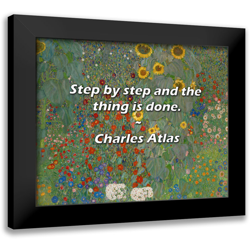 Citation de Charles Atlas: Pas à pas et la chose est faite.