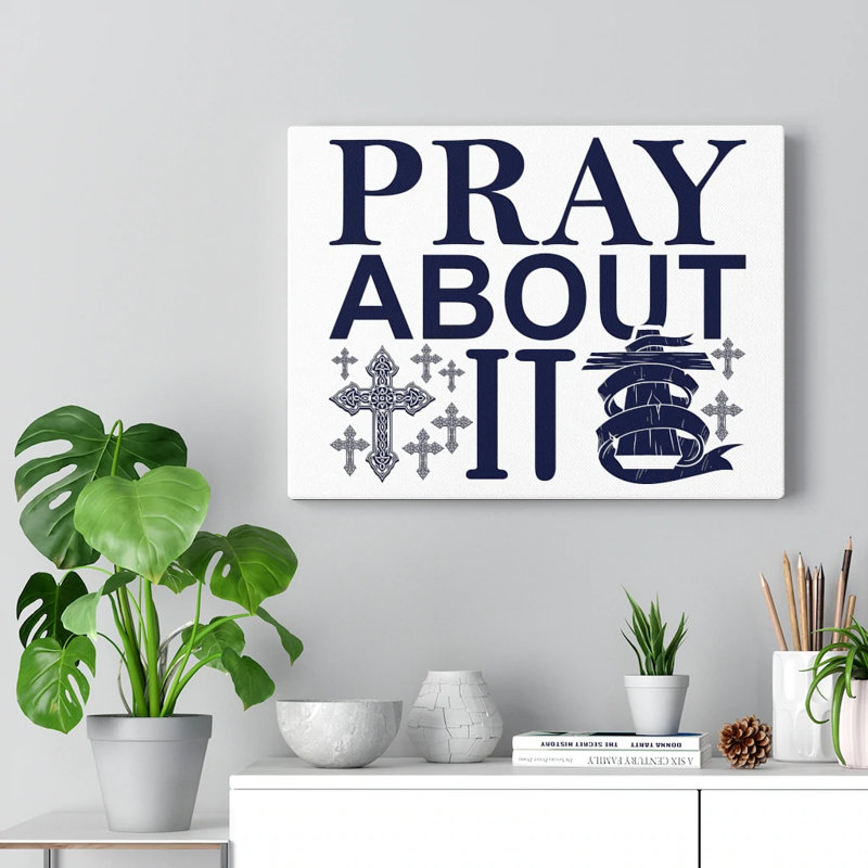 Pray About It - Wrapped Canvas Print, 28cm H x 36cm W