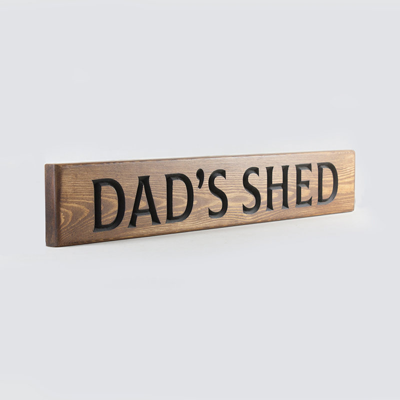 Nystrom Engraved 'Dad's Shed' Pine Sign 60cm