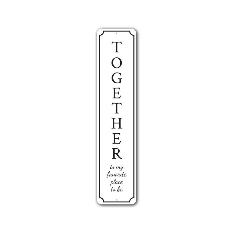 Together Home Aluminum Sign, 18" H x 4" W x 0.04" D