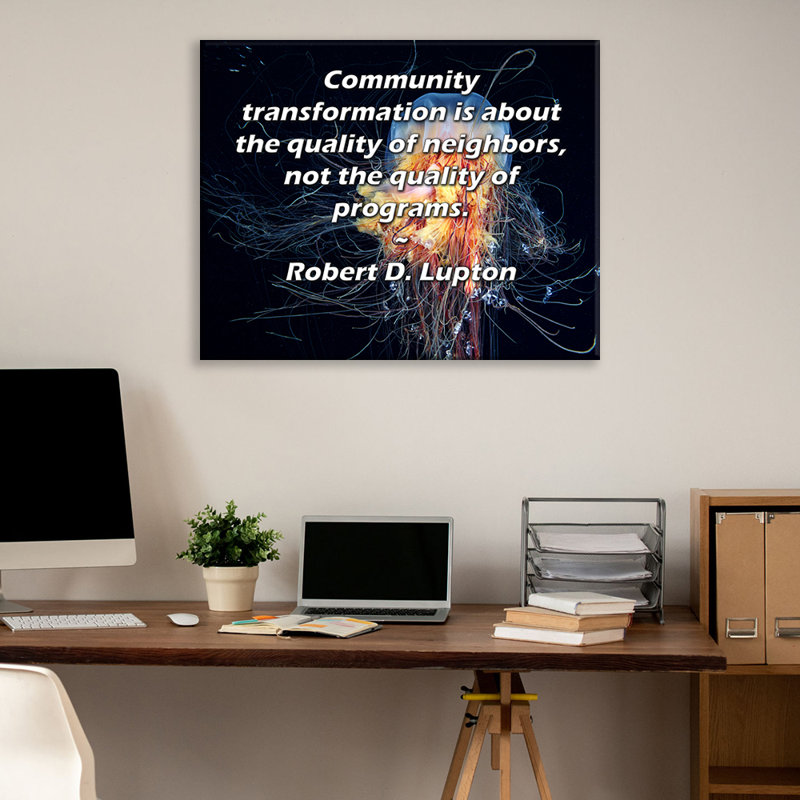 Toile tendue d'ArtsyQuotes par Robert D. Lupton: «La transformation de la communauté concerne la qualité des voisins et non la qualité des programmes.