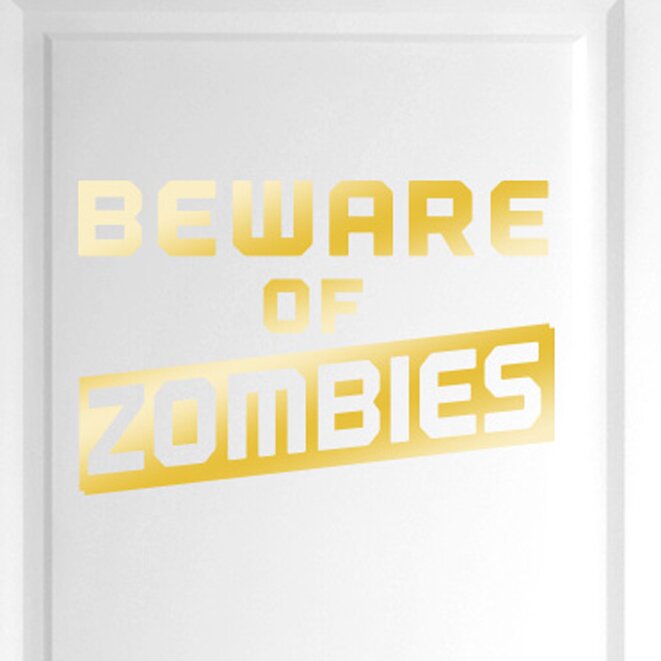 Beware of Zombies Door Room Wall Sticker