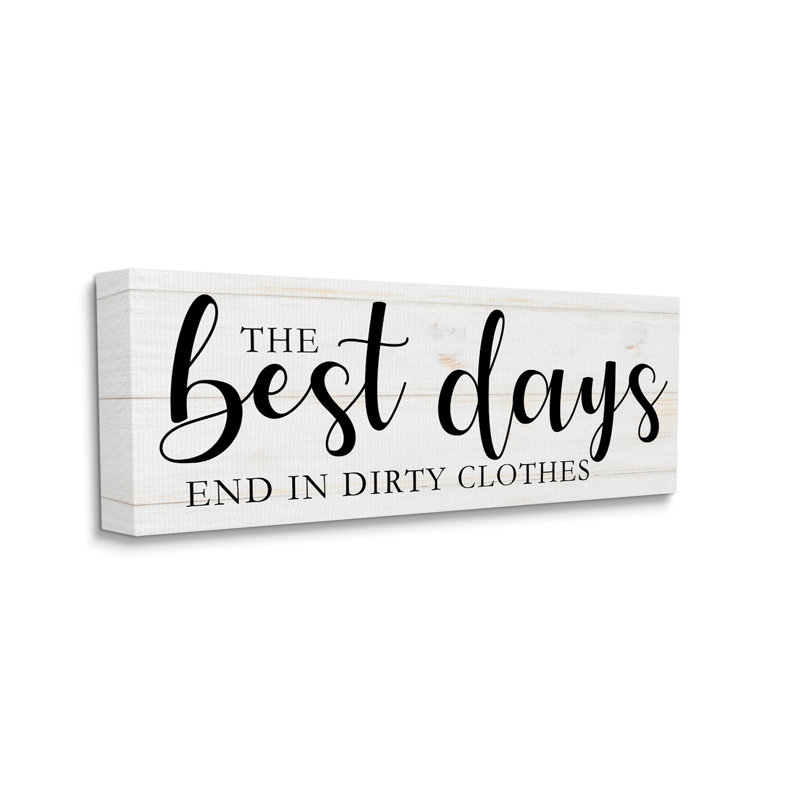 «Best Days End In Dirtestous Laundry», Toile tendue, H 10 po x l 24 po x P 1,5 po