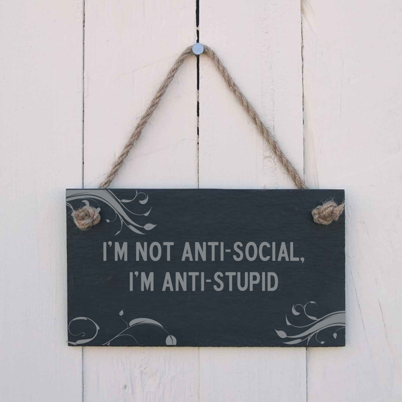 I'm Not Anti Social Sign