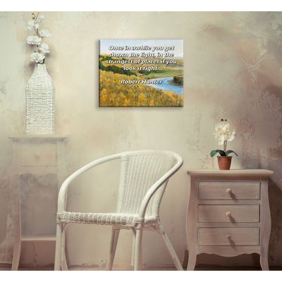 ArtsyQuotes Gallery Wrapped Canvas By Robert Hunter: "Once in awhile you get shown the light, in the strangest of places if you look it right."