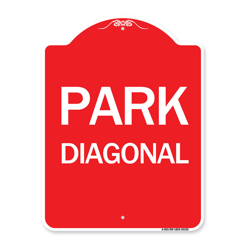 Enseigne Signmission Designer Series - Diagonal Stationnement 1/24192, H 24 po x l 18 po x p 1 po